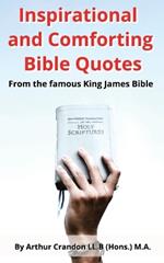 Inspirational and Comforting Bible Quotes: From the famous King James Bible
