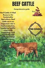 Beef Cattle: Beef Cattle: A Vital Resource for Sustainable Agriculture. Beef cattle serve an important role in food production, supplying healthy meat while supporting rural economies and sustainable land management methods.