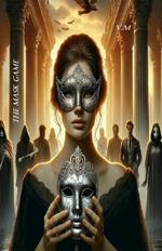 The Mask Game: Behind every mask, a buried truth
