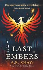 The Last Embers: One spark can ignite a revolution