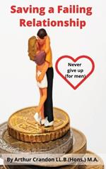 Saving a Failing Relationship: Never give up (for men)