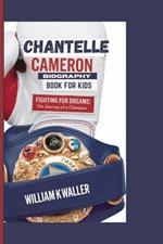 Chantelle Cameron Biography Book for Kids: Fighting for Dreams: The Journey of a Champion