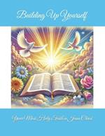 Building Up Yourself on Your Most Holy Faith in Jesus Christ