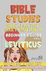 Bible Class for Youth and Adults: Beginner's Guide: Leviticus: Starting a New Life