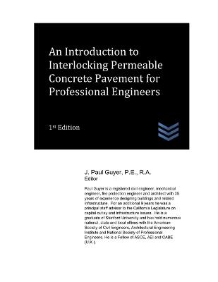 An Introduction to Interlocking Permeable Concrete Pavement for Professional Engineers - J Paul Guyer - cover