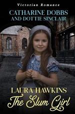 Laura Hawkins - The Slum Girl