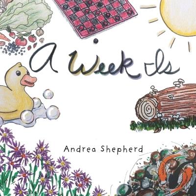 A Week Is - Andrea Shepherd - cover