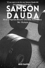 The Samson Dauda Story: How a Nigerian Became The 60th Anniversary Mr. Olympia
