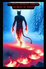 The Devils Midnight Rampage: 100 Miles of Terror: Based On An Actual Event