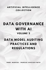 Data Governance with AI - Volume 2: Auditing Data Models, Practices, and Regulations