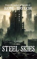 Steel Skies: A Post Apocalyptic Action Adventure Novel