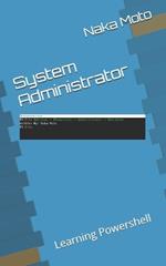 System Administrator: Learning Powershell