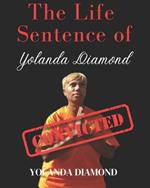 The Life Sentence of Yolanda Diamond