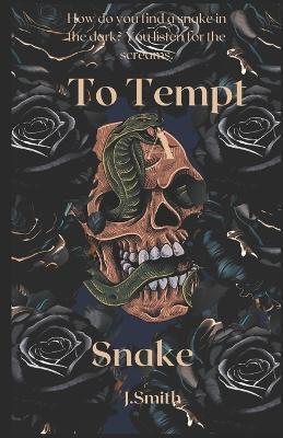 To Tempt a Snake - J Smith - cover