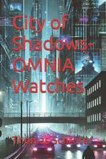City of Shadows- OMNIA Watches
