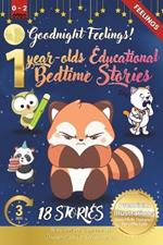 Goodnight Feelings: 1-Year-Old's Educational Bedtime Stories with Premium Illustrations: Softly Exploring Emotions Like Happiness and Calm to Help Little Ones Connect with and Understand Their Feelings