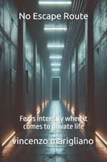 No Escape Route: Fears intensify when it comes to private life