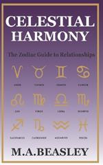 Celestial Harmony: The Zodiac Guide to Relationships