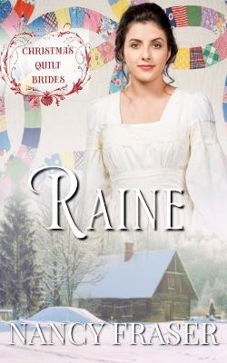 Raine: Christmas Quilt Brides Book 17 - Nancy Fraser - cover