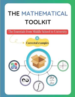The Mathematical Toolkit: The Essentials from Middle School to University - Alfred Koutoube - cover