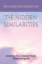 The Hidden Similarities: Unveiling The Universal Truths Within Religions
