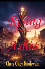 Rising From The Ashes
