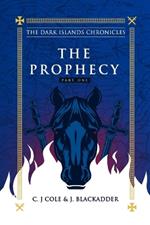 The Dark Islands Chronicles: The Prophecy Part One