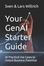 Your GenAI Starter Guide: 30 Practical Use Cases to Unlock Business Potential