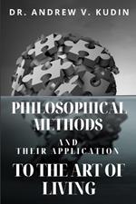 Philosophical Methods and Their Application to the Art of Living