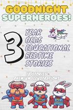 Goodnight Superheroes: 3-Year-Old's Educational Bedtime Stories with Premium Illustrations: Inspiring Tales of Animal Heroes for Little Dreamers