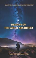 Designs of the Great Architect: 