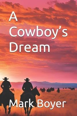 A Cowboy's Dream - Mark Boyer - cover