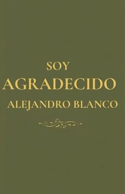 Soy Agradecido - Alejandro Blanco - cover