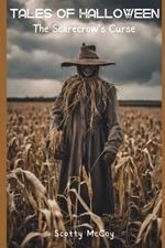 Tales of Halloween: The Scarecrow's Curse