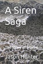 A Siren Saga: The Story of a Siren