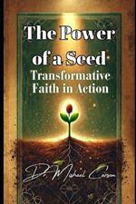 The Power of a Seed: Transformative Faith in Action
