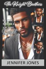 In The Middle of the Knight: The Knight Brothers