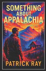 Something about Appalachia