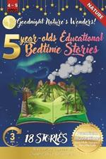 Goodnight Nature's Wonders: 5-Year-Old's Educational Bedtime Stories with Premium Illustrations: A Journey Through Earth's Most Beautiful Landscapes