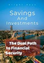 Savings and Investments: The Dual Path to Financial Security