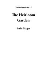 The Heirloom Garden