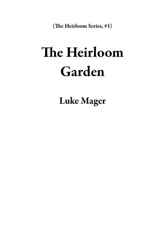 The Heirloom Garden
