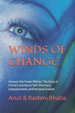 Winds of Change: Uncover the Power Within: The Story of Emma's Journey to Self-Discovery, Empowerment, and Personal Growth