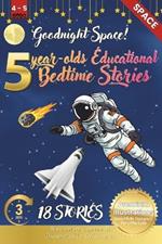 Goodnight Space: 5-Year-Old's Educational Bedtime Stories with Premium Illustrations: Adventures Beyond the Earth for Young Explorers