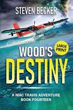 Wood's Destiny: Large Print