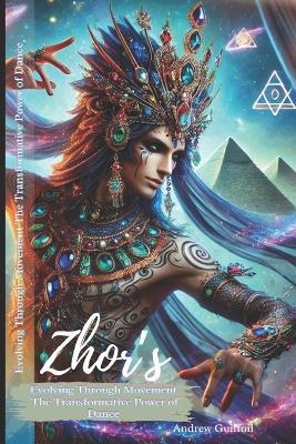 Zhor's Evolving Through Movement "The Transformative Power of Dance" - Andrew Guilfoil - cover