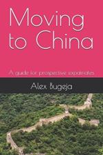 Moving to China: A guide for prospective expatriates