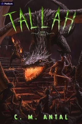 Tallah 3: A Grimdark Progression Fantasy - C M Antal - cover