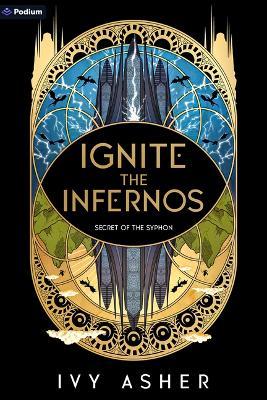 Ignite the Infernos: A Romantasy - Ivy Asher - cover