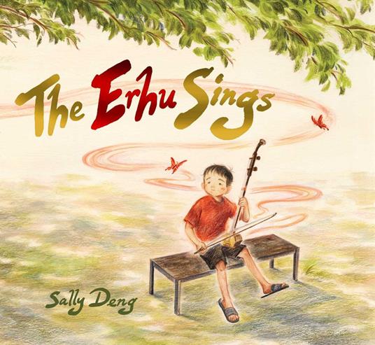 The Erhu Sings - Sally Deng - ebook
